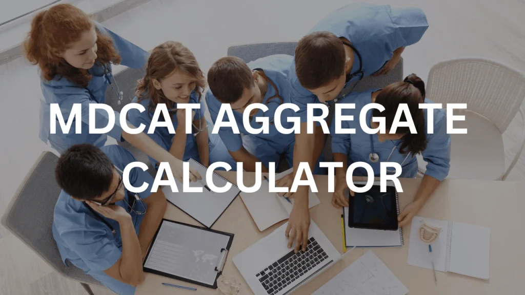 MDCAT Aggregate Calculator 2025 – Calculate Your Merit in Just One Click! 2 mdcat calculator